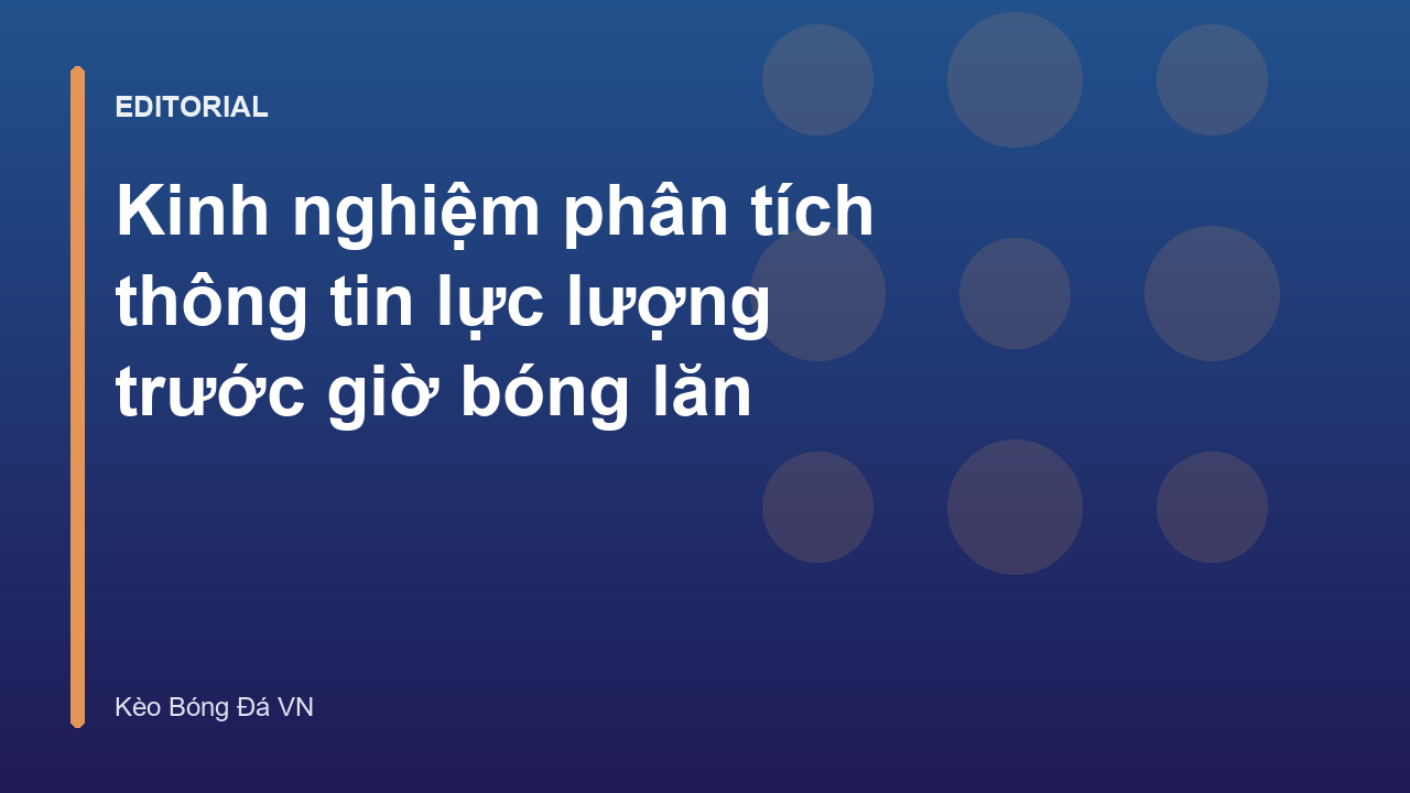 Phân tích thông tin lực lượng trước trận đấu
